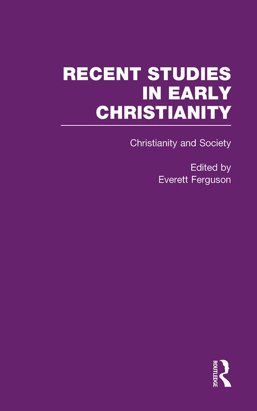 Christianity and Society: The Social World of Early Christianity: 1 (Recent Studies in Early Christianity) - Image 1