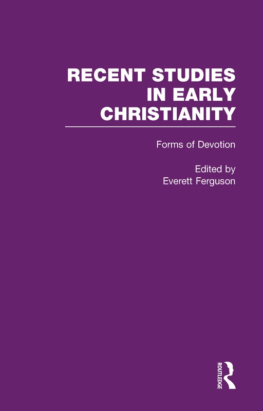 Routledge Forms of Devotion: Early Christianity Studies