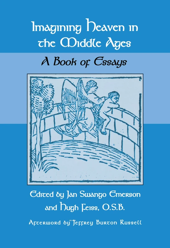 Routledge Imagining Heaven in the Middle Ages - Essay Book