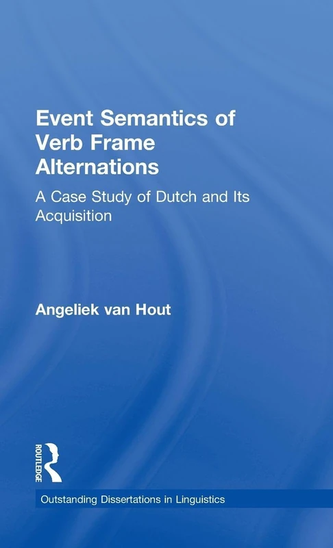 Routledge Event Semantics of Verb Frame Alternations Book