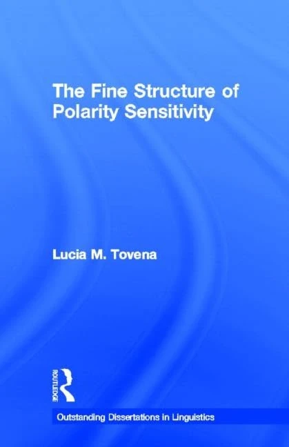 Routledge - The Fine Structure of Polarity Sensitivity Book