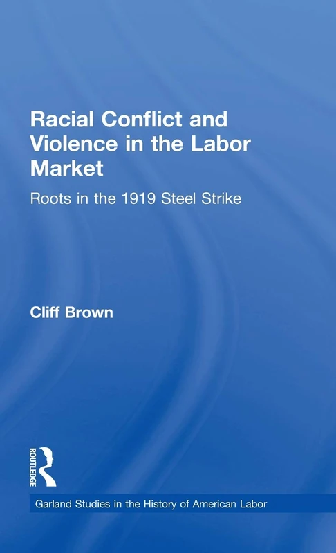 Racial Conflicts and Violence in the Labor Market - Routledge