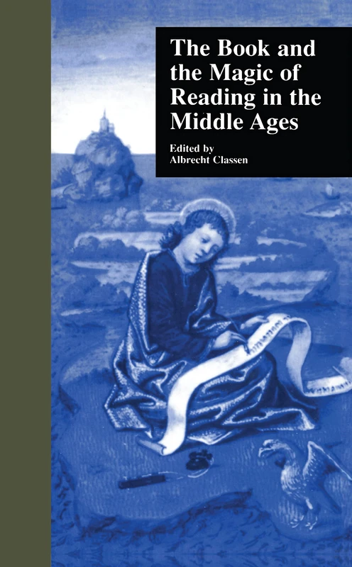 The Book and the Magic of Reading in the Middle Ages: 24 (Garland Medieval Casebooks)