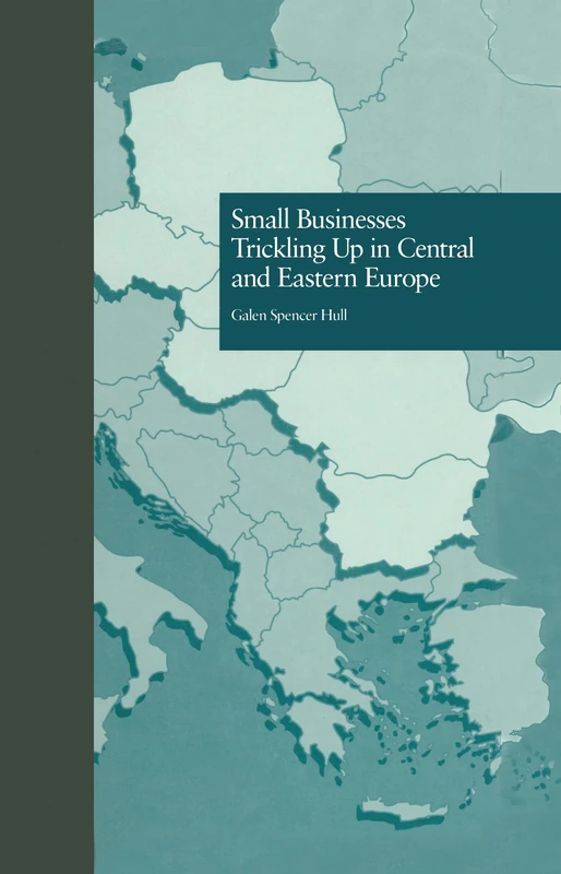 Small Businesses Trickling Up in Central and Eastern Europe (Transnational Business and Corporate Culture)