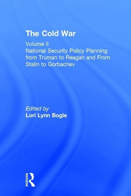 National Security Policy Planning from Truman to Reagan and From Stalin to Gorbachev: The Cold War: 02 (Cold War (Garland)) - Image 1