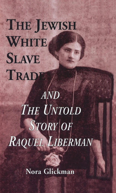 Routledge - The Jewish White Slave Trade: Raquel Liberman