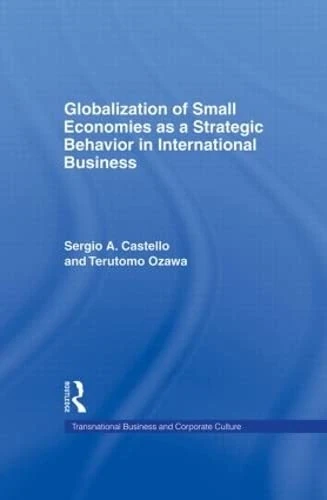 Routledge Globalization of Small Economies Strategic Behavior