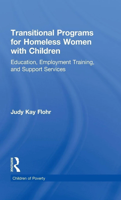 Routledge - Transitional Programs for Homeless Women with Children