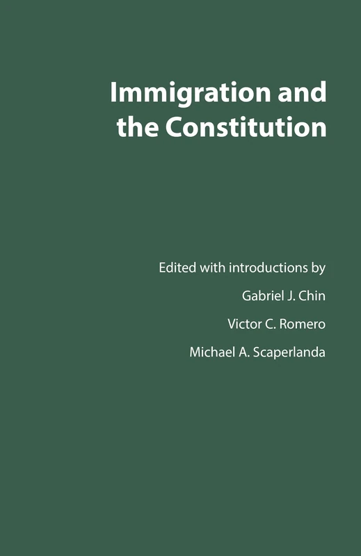 Immigration and the Constitution (Controversies in Constitutional Law)