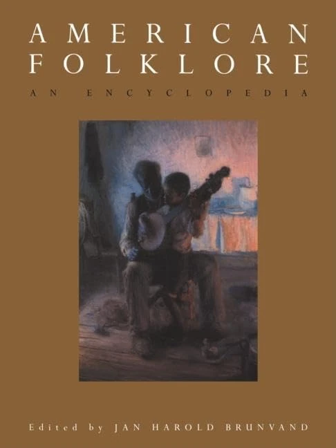 American Folklore: An Encyclopedia: 1551 (Garland Reference Library of the Humanities)