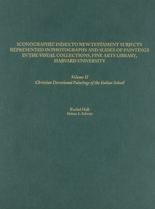 Iconographic Index to New Testament Subjects Represented in Photographs and Slides of Paintings in the Visual Collections, Fine Arts Library, Harvard ... (Garland Reference Library of the Humanities) - Image 1