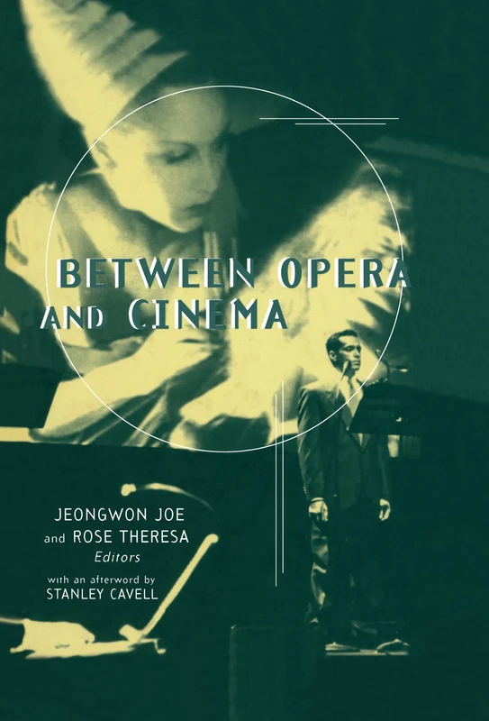 Between Opera and Cinema (Critical and Cultural Musicology)