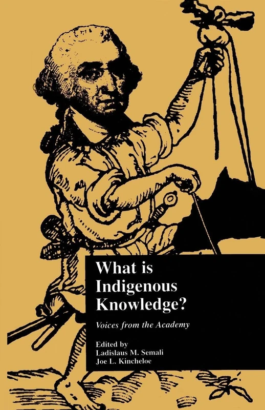 What is Indigenous Knowledge?: Voices from the Academy: 02 (Indigenous Knowledge and Schooling)