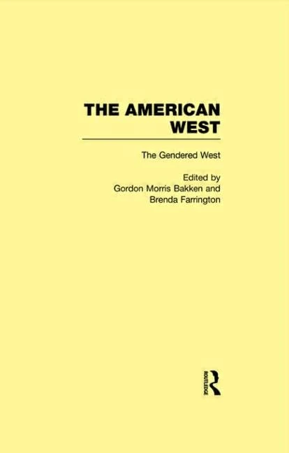 Routledge The Gendered West: The American West: 03 Book