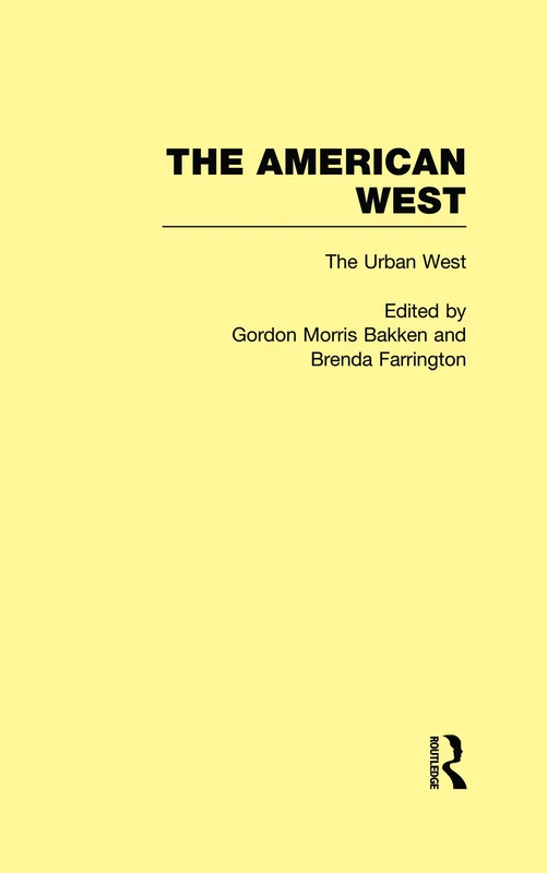 Routledge The Urban West: The American West: 05 Book