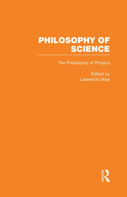 The Philosophy of Physics: A Collection of Essays: 6 (Philosophy of Science)