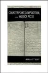 Counterpoint, Composition and Musica Ficta (Criticism and Analysis of Early Music)