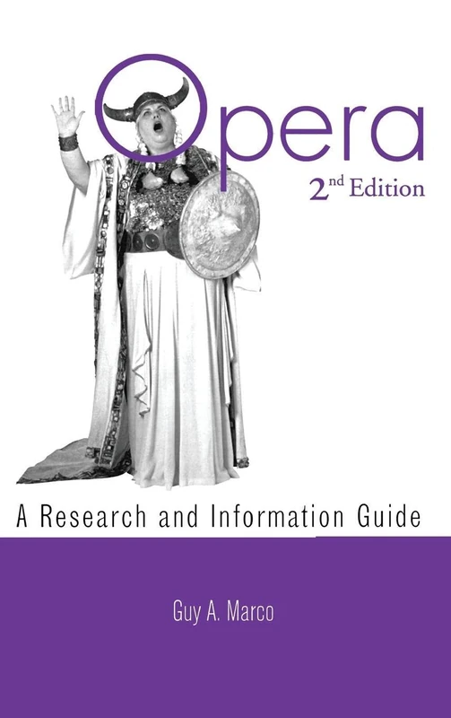 Opera: A Research and Information Guide (Routledge Music Bibliographies)