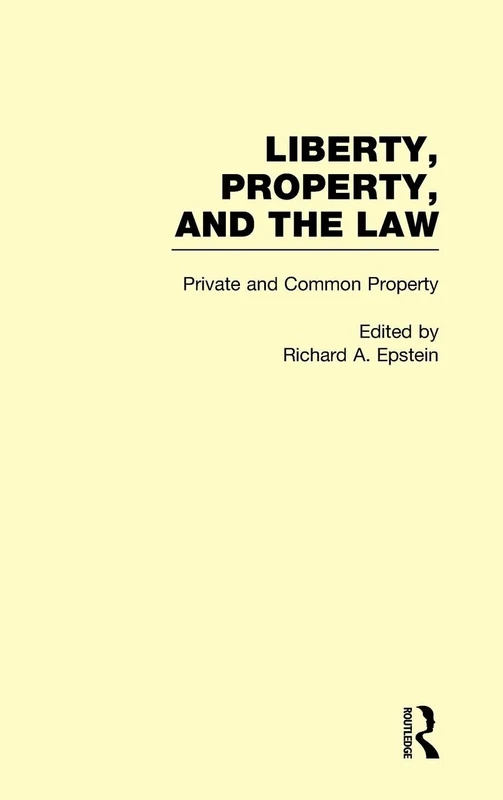 Private and Common Property: Liberty, Property, and the Law: 03