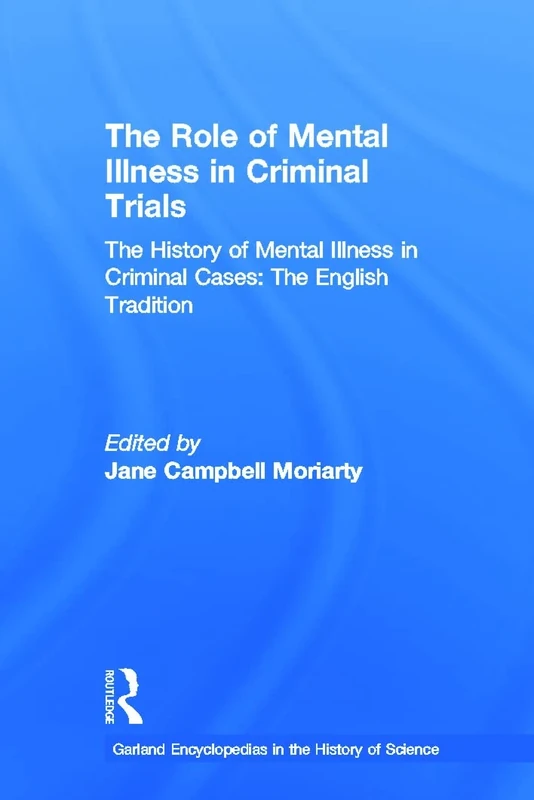 The Role of Mental Illness in Criminal Trials: Insanity & Mental Incompetence (Supreme Court in American Society)