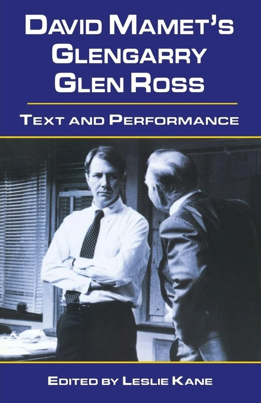 David Mamet's Glengarry Glen Ross: Text and Performance (Studies in Modern Drama)