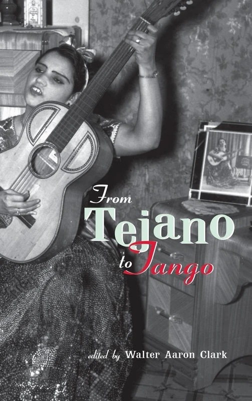 Routledge From Tejano to Tango: Latin American Music Essays