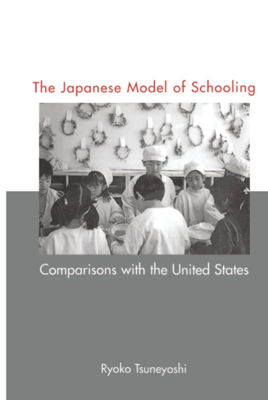 Routledge Japanese Model of Schooling - US Comparison Book