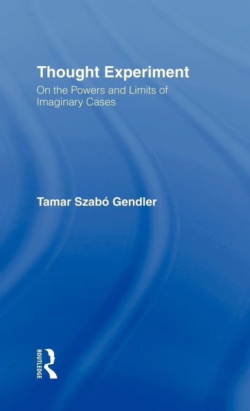 Thought Experiment: On the Powers and Limits of Imaginary Cases (Studies in Philosophy) - Image 1