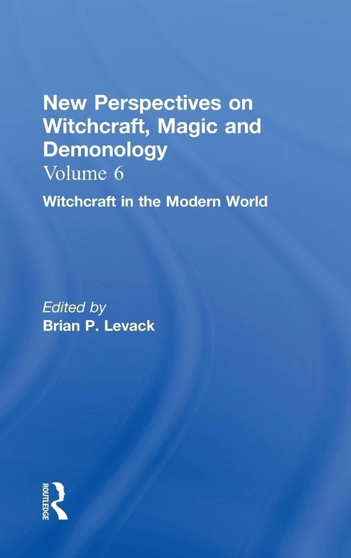 New Perspectives on Witchcraft, Magic and Demonology: Witchcraft in The Modern World Vol 6