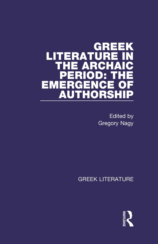 Routledge Greek Literature in the Archaic Period - Vol 03
