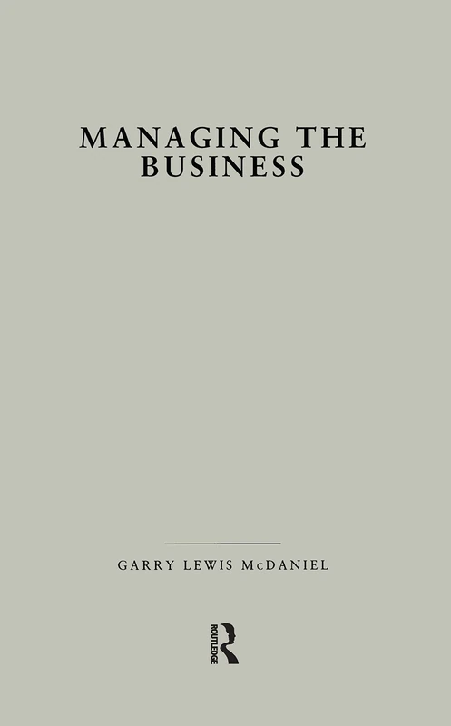 Managing the Business: How Successful Managers Align Management Systems with Business Strategy (Studies on Industrial Productivity: Selected Works)