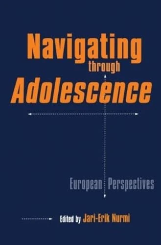 Navigating Through Adolescence: European Perspectives: 12 (MSU Series on Children, Youth and Families)