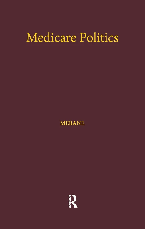 Medicare Politics: Exploring the Roles of Media Coverage, Political Information, and Political Participation (Health Care Policy in the United States)
