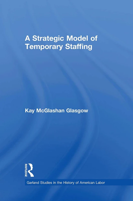 Routledge - A Strategic Model of Temporary Staffing Book - Image 1