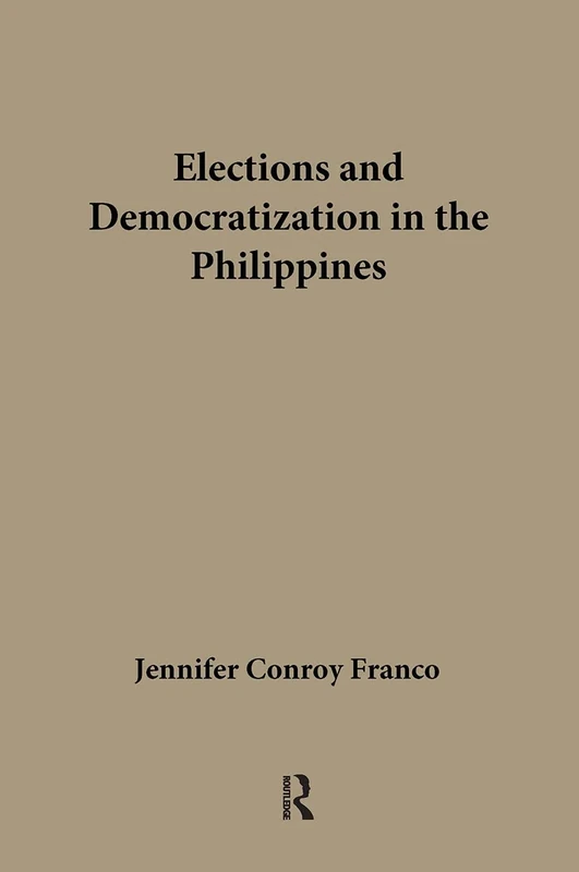 Elections and Democratization in the Philippines (Comparative Studies in Democratization)