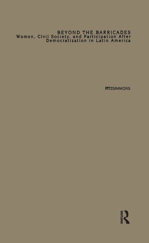 Routledge - Beyond the Barricades: Women in Latin America
