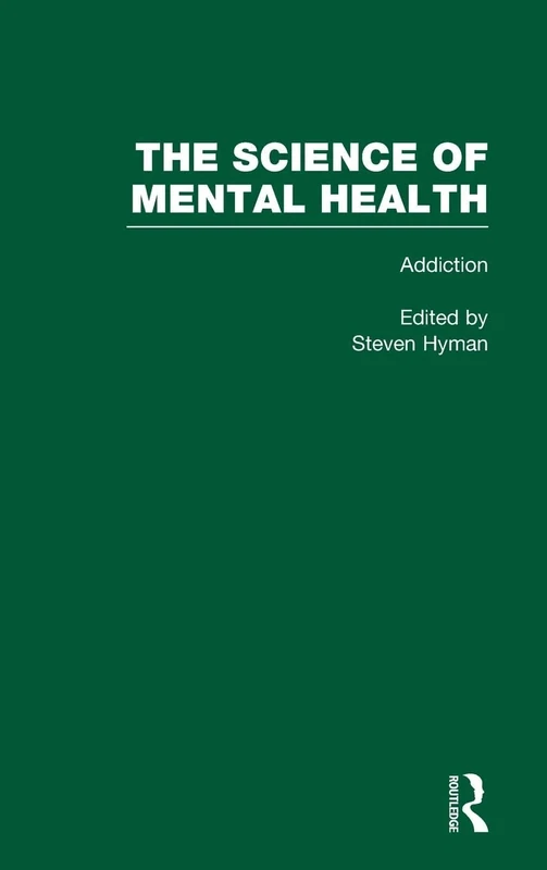 Addiction: The Science of Mental Health (Advances in Personality Psychology)