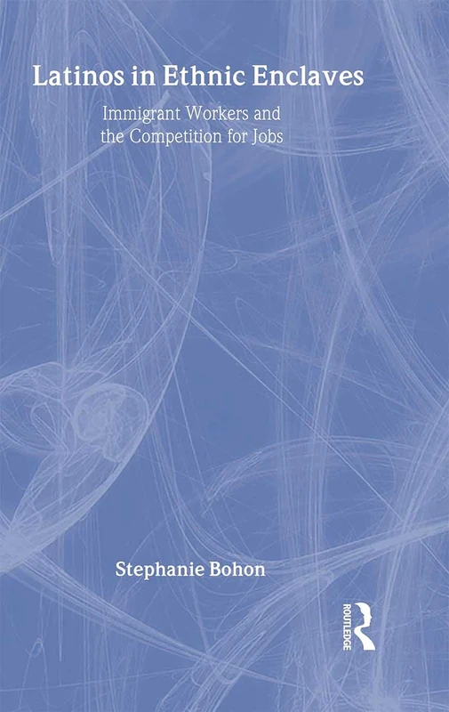 Latinos in Ethnic Enclaves: Immigrant Workers and the Competition for Jobs (Latino Communities: Emerging Voices - Political, Social, Cultural and Legal Issues) - Image 1