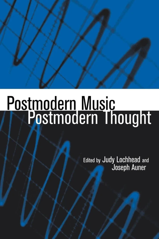 Postmodern Music/Postmodern Thought: 4 (Studies in Contemporary Music and Culture)