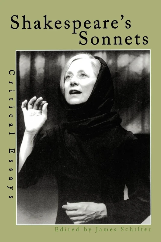Shakespeare's Sonnets: Critical Essays (Shakespeare Criticism)