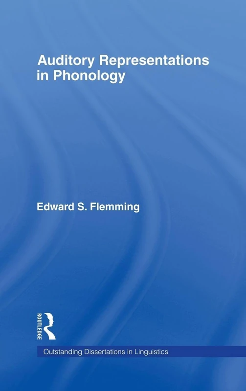 Auditory Representations in Phonology (Outstanding Dissertations in Linguistics)
