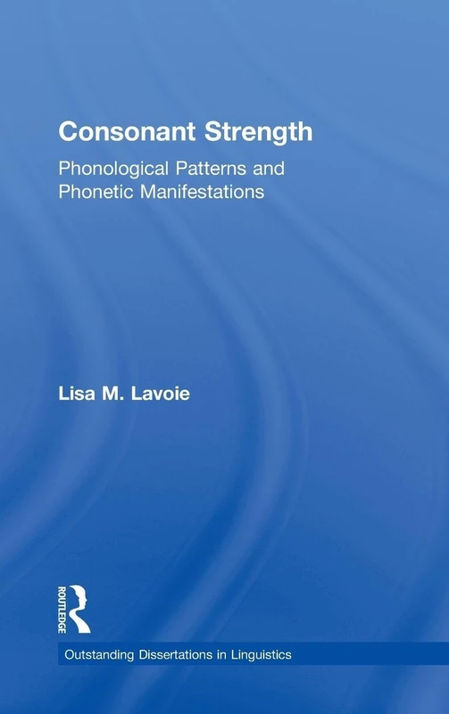 Routledge Consonant Strength: Phonological Patterns Book