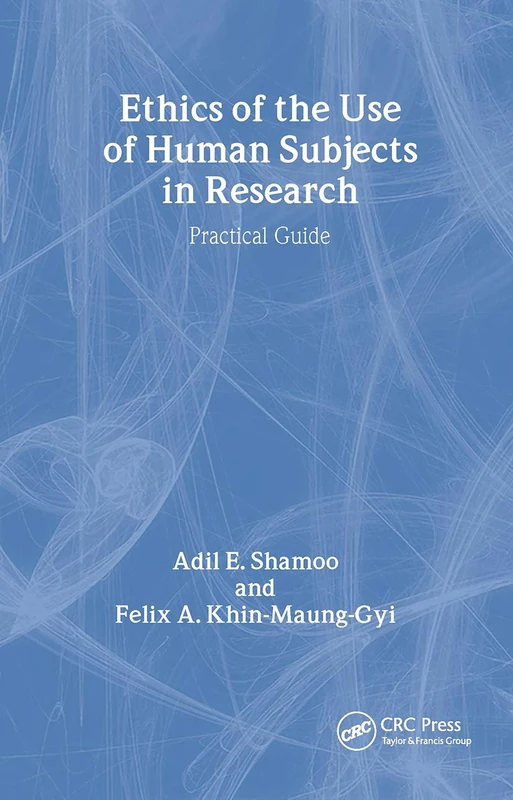 Ethics of the Use of Human Subjects in Research: (Practical Guide)