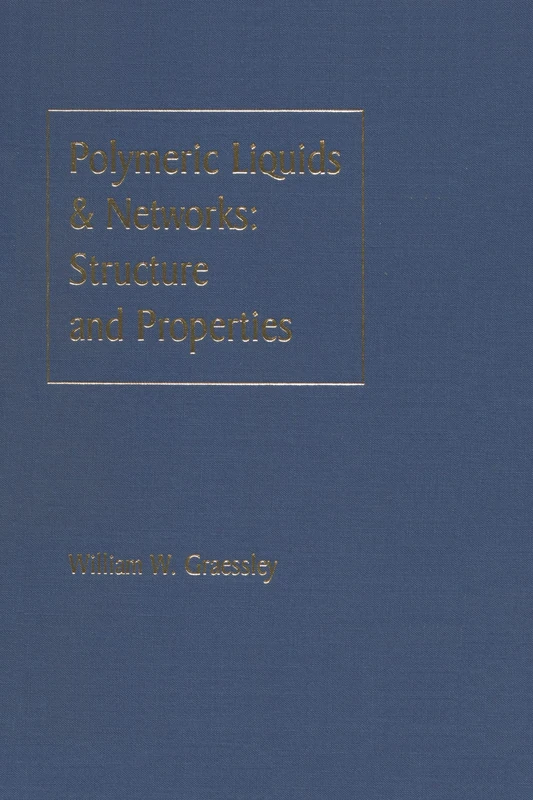Polymeric Liquids & Networks: Structure and Properties
