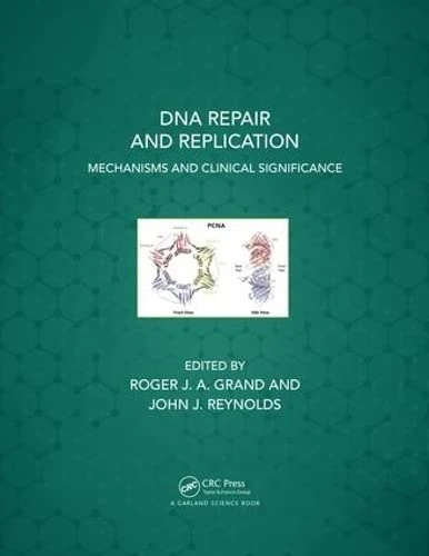 DNA Repair and Replication: Mechanisms and Clinical Significance