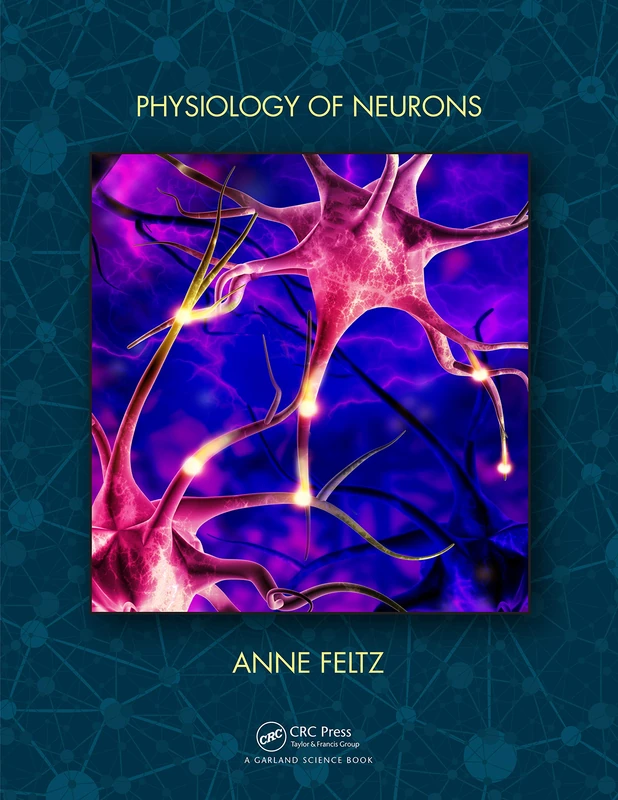 Garland Science Physiology of Neurons - Neuroscience Textbook