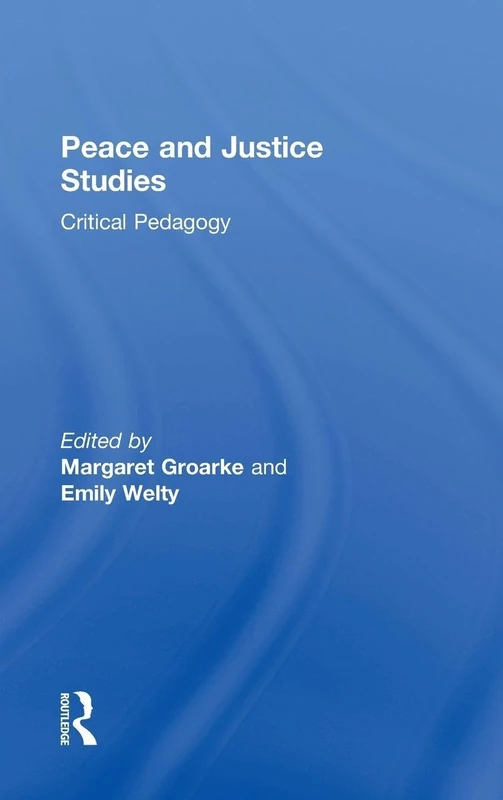 Peace and Justice Studies: Critical Pedagogy