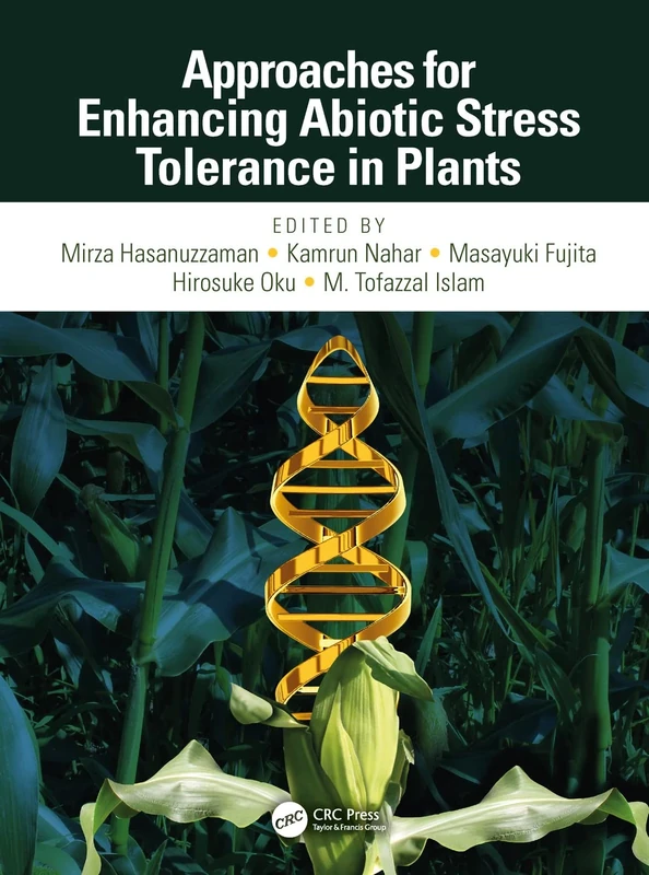Approaches for Enhancing Abiotic Stress Tolerance in Plants: Profiling and CounterAction