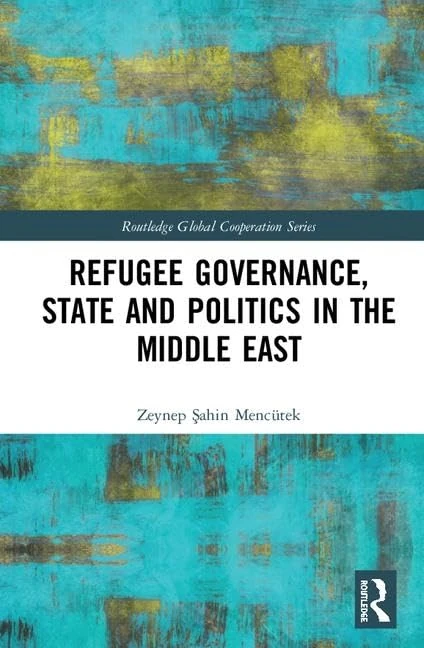 Routledge Refugee Governance, State and Politics in Middle East