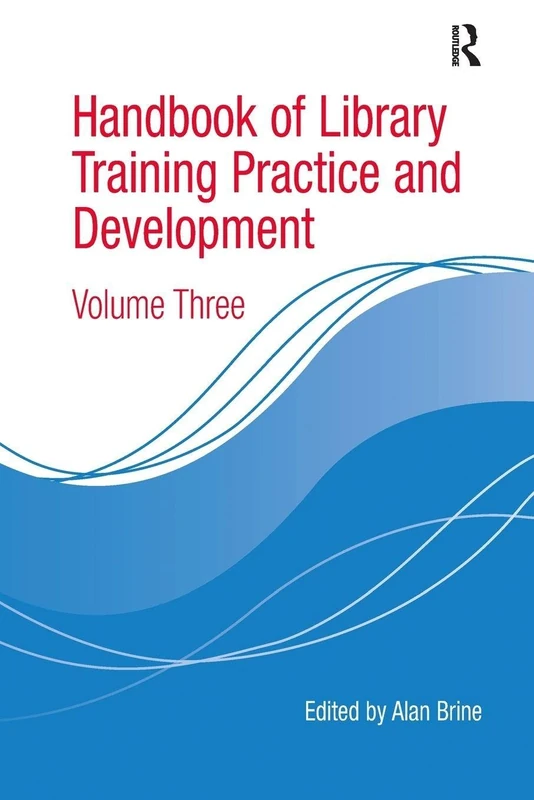 Handbook of Library Training Practice and Development: Volume Three: 3 - Image 1